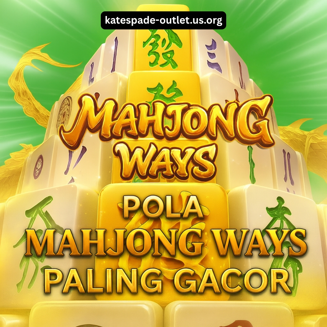 Pola Mahjong Ways Paling Gacor Hari Ini, Wajib Tahu!